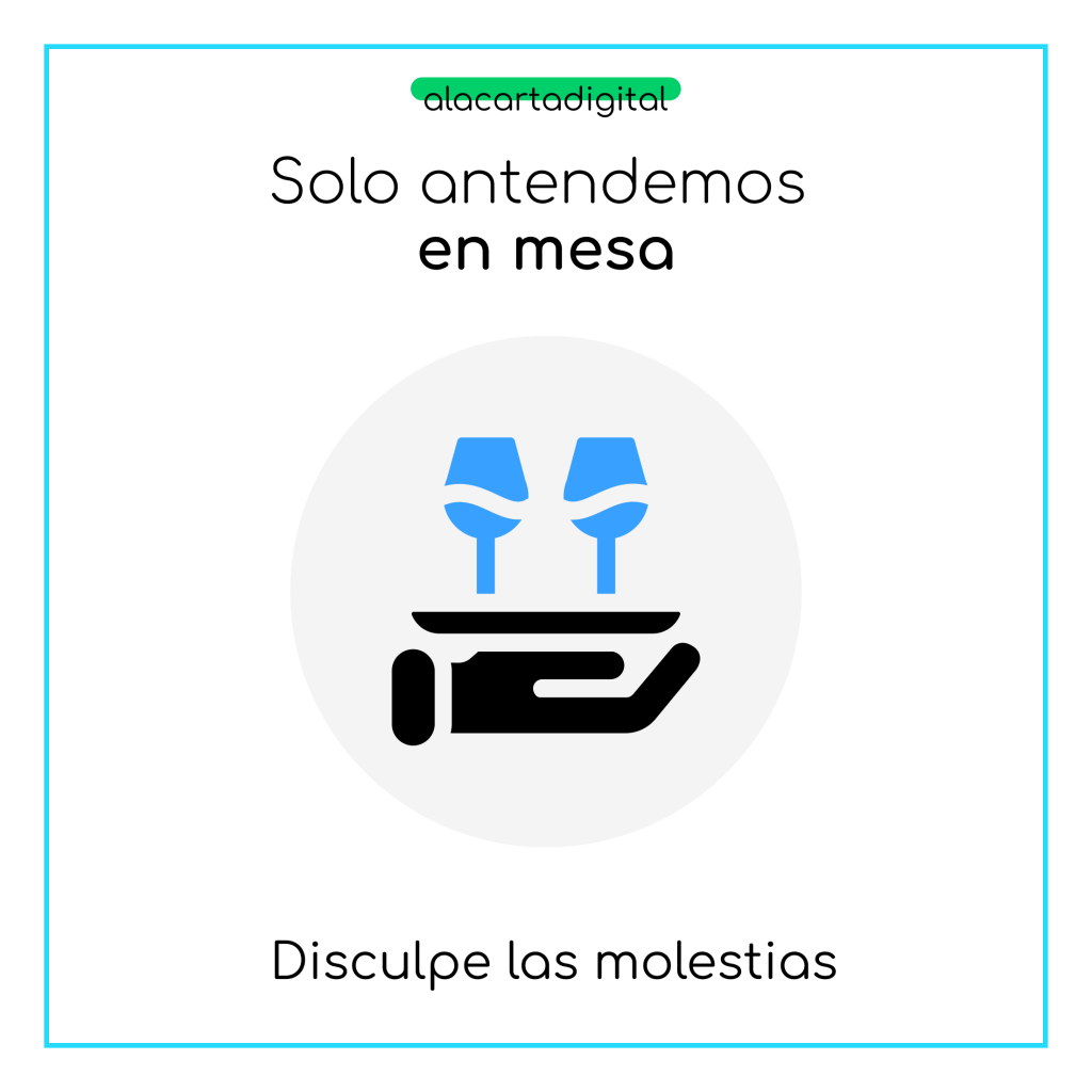 Cartel de solo se atiende en mesa